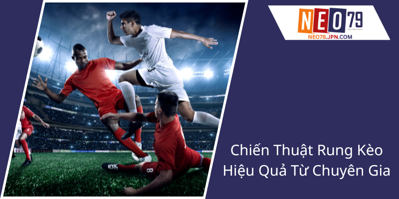 Chien Thuat Rung Keo Hieu Qua Tu Chuyen Gia1