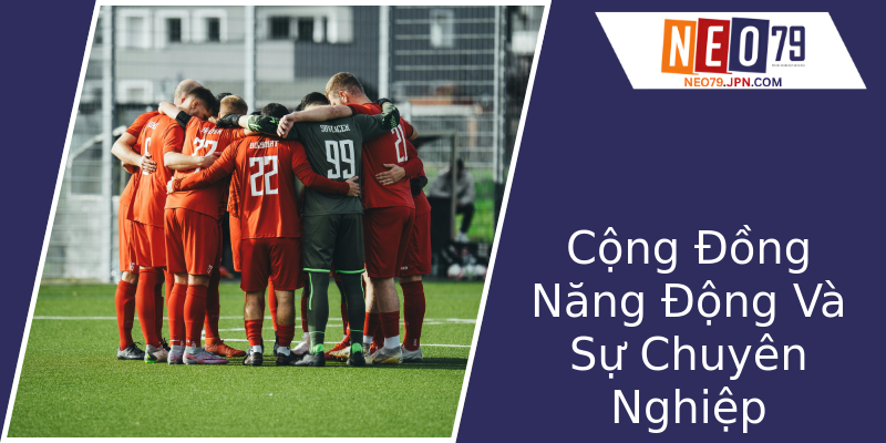 Cộng Đồng Năng Động Và Sự Chuyên Nghiệp Cộng Đồng Năng Động Và Sự Chuyên Nghiệp