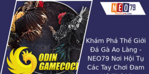 Kham Pha The Gioi A Ga Ao Lang Neo79 Noi Hoi Tu Cac Tay Choi Am Me Thu Vi