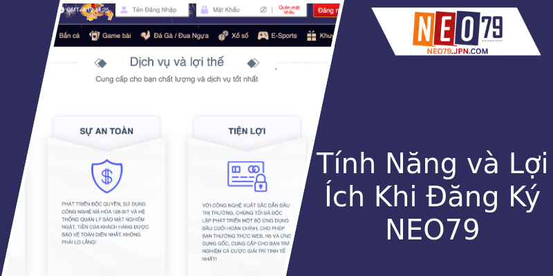 Tính Năng và Lợi Ích Khi Đăng Ký NEO79